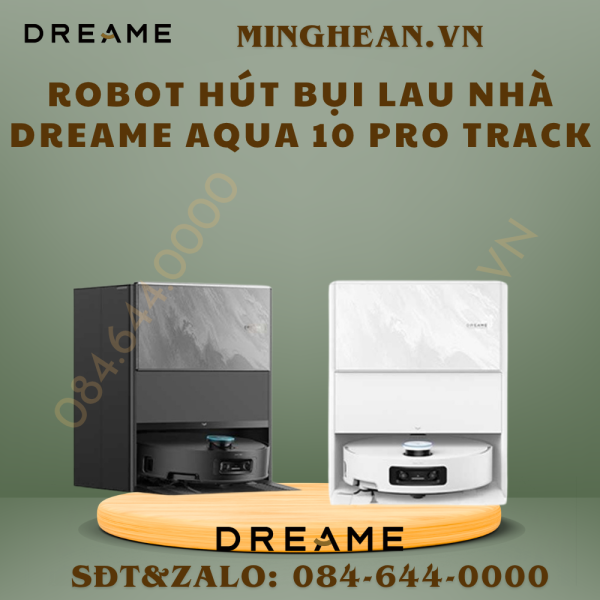 Robot hút bụi lau nhà Dreame Aqua 10 Pro Track