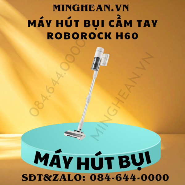 Máy hút bụi cầm tay Roborock H60