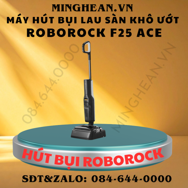 Máy hút bụi lau nhà ướt và khô Roborock F25 ACE