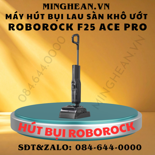Máy hút bụi lau nhà ướt và khô Roborock F25 ACE Pro