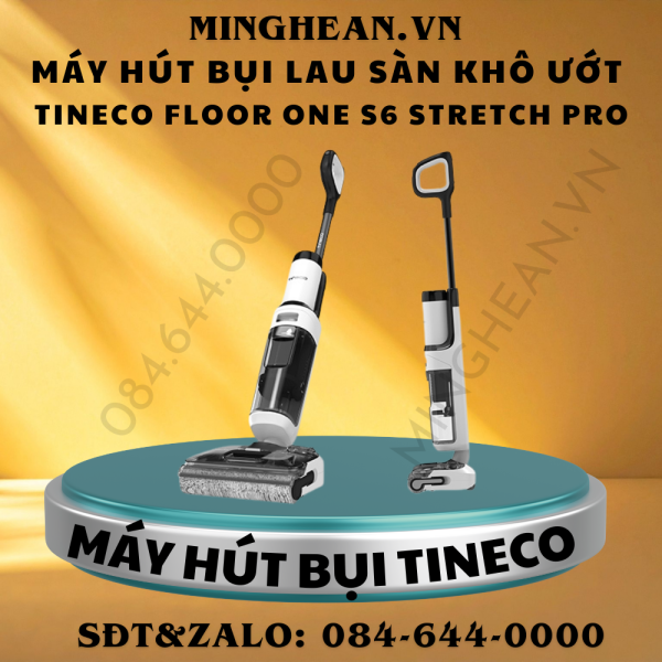 Máy hút bụi lau sàn khô ướt Tineco Floor One S6 Stretch Pro