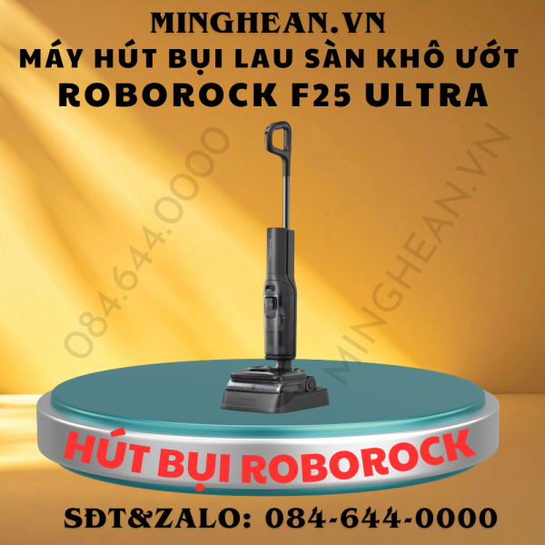 Máy hút bụi lau nhà ướt và khô Roborock F25 Ultra