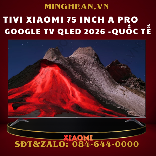 Tivi Xiaomi 75 inch A Pro Google TV QLED 2026 - Bản Quốc Tế