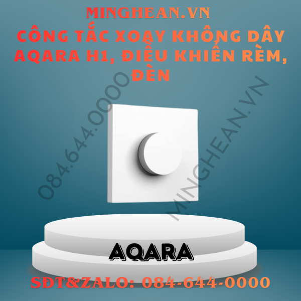 Công tắc xoay không dây Aqara H1, điều khiển rèm, đèn