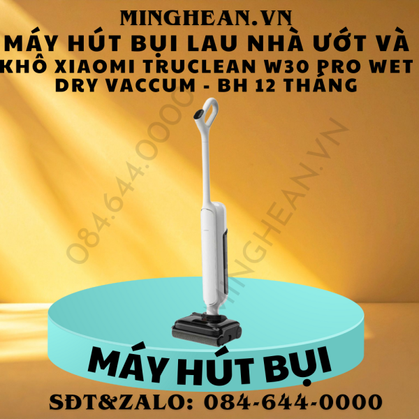 Máy hút bụi lau nhà ướt và khô Xiaomi Truclean W30 Pro Wet Dry Vaccum - BH 12 tháng