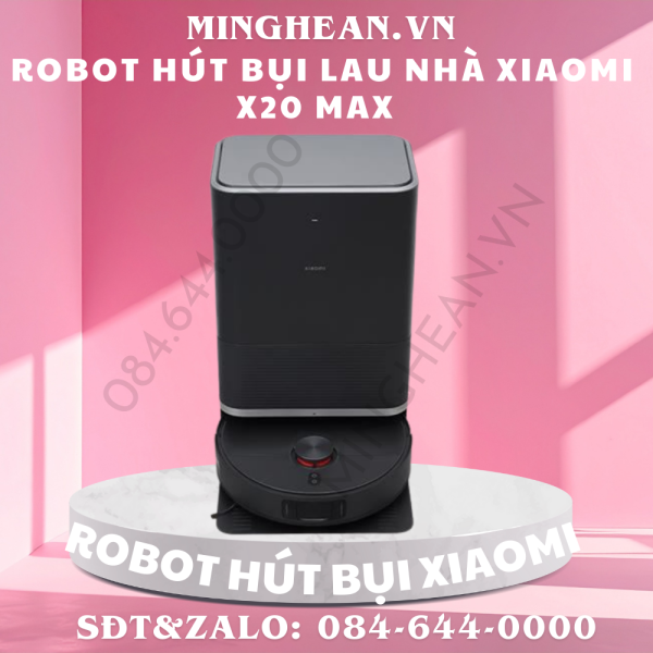 Robot Hút Bụi Lau Nhà Xiaomi X20 Max